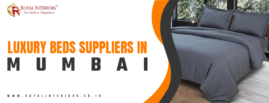Luxury Beds Suppliers in Mumbai